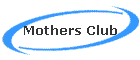 Mothers Club